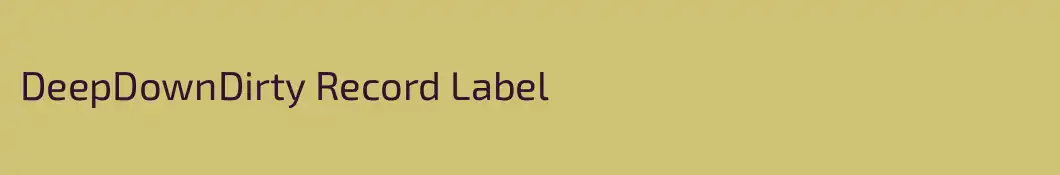 DeepDownDirty Record Label